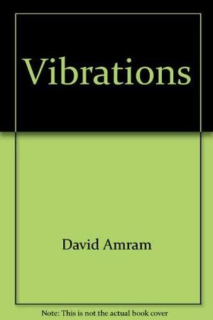 Vibrations by David Amram
