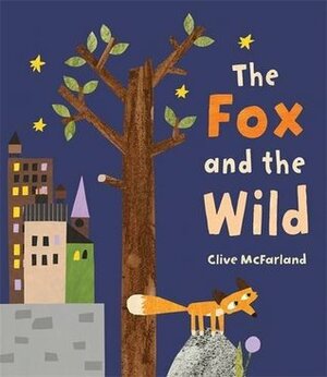 The Fox and the Wild by Clive McFarland