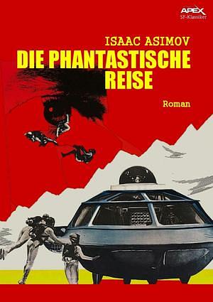 Die Phantastische Reise by Isaac Asimov