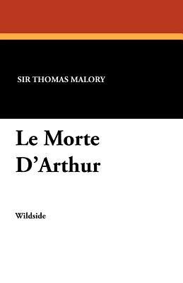 Le Morte D'Arthur by Thomas Malory