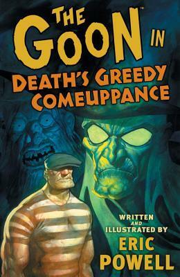 The Goon, Volume 10: Death's Greedy Comeuppance by Eric Powell