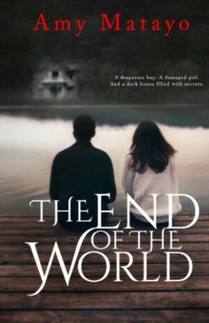 The End of the World by Amy Matayo