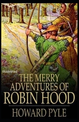 The Merry Adventures of Robin Hood Illustrated by Howard Pyle