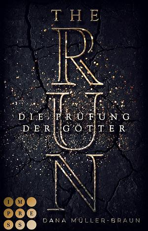 Die Prüfung der Götter by Dana Müller-Braun, Dana Müller-Braun