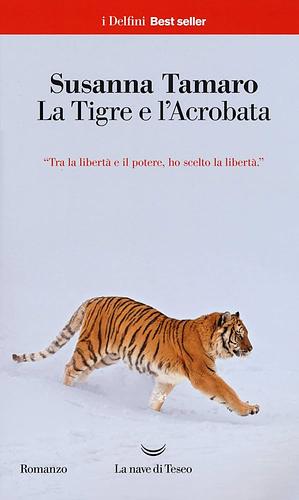 La tigre e l'acrobata by Susanna Tamaro