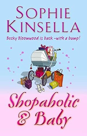 Accro Shopping Attend Un Bebe by Sophie Kinsella