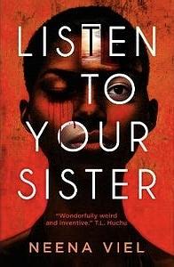 Listen to Your Sister by Neena Viel