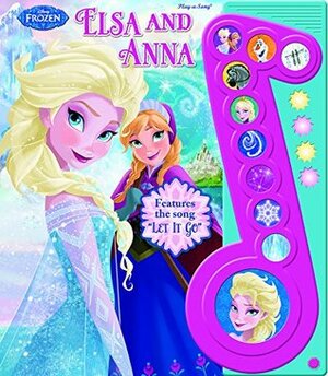 Disney® Frozen Play-a-Song® Elsa and Anna (Disney Frozen Adventures) by Phoenix International Publications