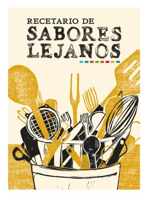 Recetario de sabores lejanos by Julio Arias Vanegas, Pablo Guerra, Diana Ojeda, Sonia Serna Botero