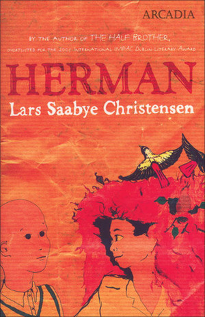 Herman: a novel by Lars Saabye Christensen, Steven Michael Nordby