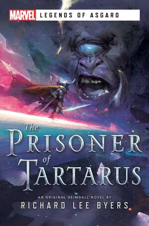 The Prisoner of Tartarus: A Marvel Legends of Asgard Novel by Richard Lee Byers