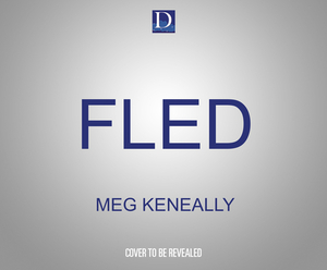 Fled by Meg Keneally