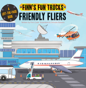 Friendly Fliers: A Lift-The-Page Book by Finn Coyle