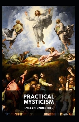 Practical Mysticism Illustrated by Evelyn Underhill