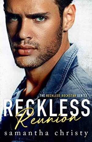 Reckless Reunion by Samantha Christy