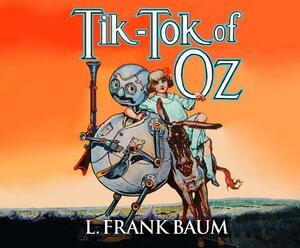 Tik-Tok of Oz by L. Frank Baum