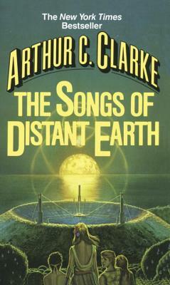 The Songs of Distant Earth by Arthur C. Clarke