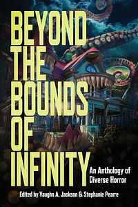 Beyond the Bounds of Infinity by Fiction › Anthologies (multiple authors)Fiction / Anthologies (multiple authors)Fiction / HorrorFiction / Own Voices