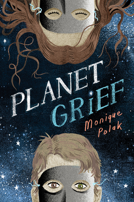 Planet Grief by Monique Polak