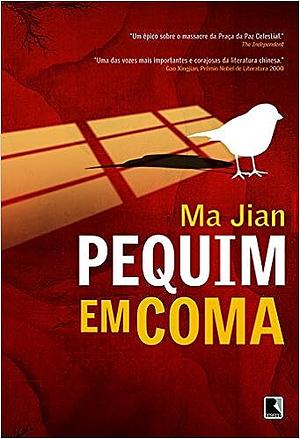 Pequim em Coma by Ma Jian