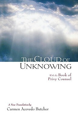 The Cloud of Unknowing: With the Book of Privy Counsel by Anonymous