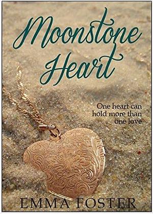 Moonstone Heart: A Cambria Romance by Julie Strauss, Julie Strauss, Emma Foster