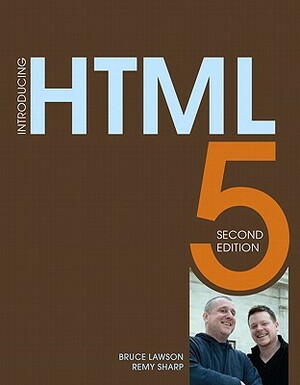 Introducing HTML5 by Bruce Lawson, Remy Sharp