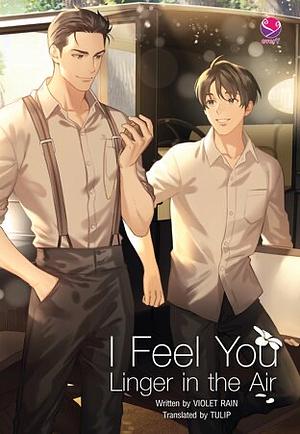 I Feel You Linger in the Air by Violet Rain