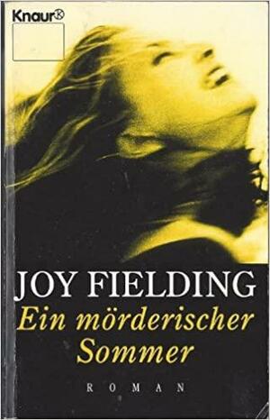 Ein mörderischer Sommer by Joy Fielding