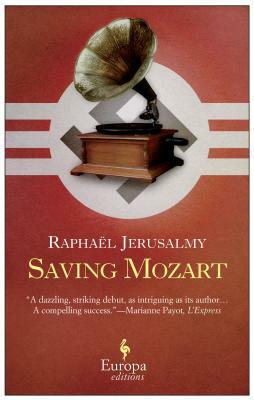 Saving Mozart by Raphaël Jerusalmy