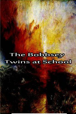 The Bobbsey Twins at School by Laura Lee Hope