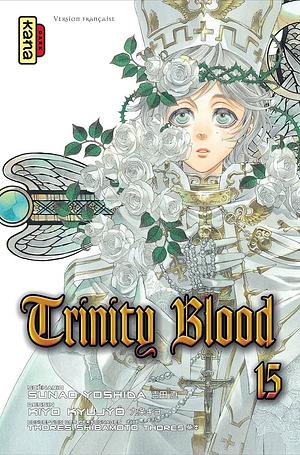 Trinity Blood, Vol. 15 by Sunao Yoshida, 九条 キヨ, Kiyo Kyujyo, 吉田 直