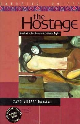 The Hostage by Christopher Tingley, Zayd Mutee' Dammaj, May Jayyusi