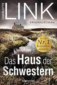 Das Haus der Schwestern by Charlotte Link