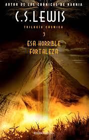 Esa horrible fortaleza by C.S. Lewis