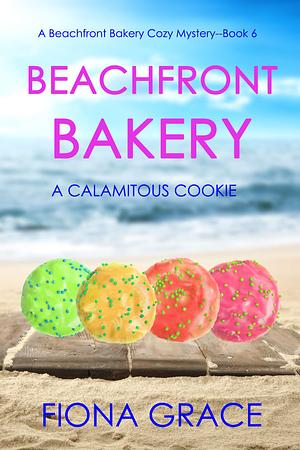 A Calamitous Cookie by Fiona Grace