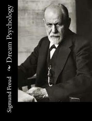 Dream Psychology by Sigmund Freud