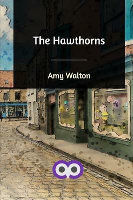 The Hawthorns by Amy Walton