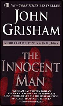 The Innocent Man by John Grisham