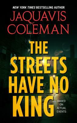 The Streets Have No King by Jaquavis