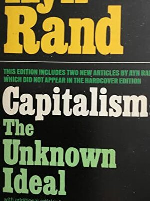 Capitalism: The Unknown Ideal by Alan Greenspan, Robert Hessen, Ayn Rand, Nathaniel Branden