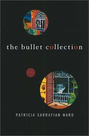 The Bullet Collection by Patricia Sarrafian Ward