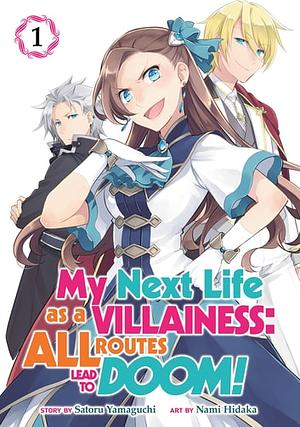 My Next Life as a Villainess: All Routes Lead to Doom! Vol. 1 by Satoru Yamaguchi