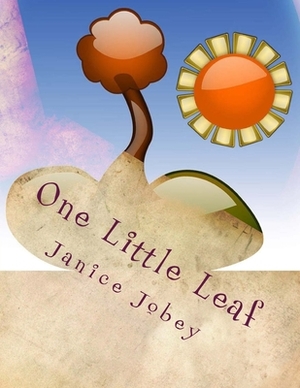 One Little Leaf: MeComplete Early Learning Program Vol. 1, Unit 2 by Janice Jobey