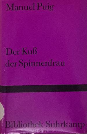 Der Kuss der Spinnenfrau by Manuel Puig