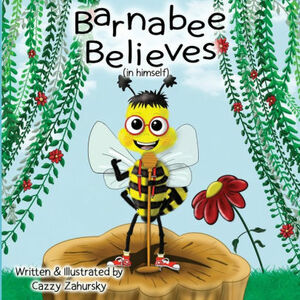 Barnabee Believes by Cazzy Zahursky