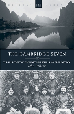 The Cambridge Seven by John Pollock