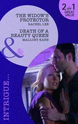 The Widow's Protector. Rachel Lee. Death of a Beauty Queen by Rachel Lee