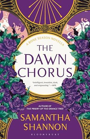 The Dawn Chorus by Samantha Shannon