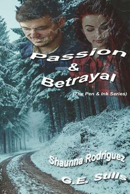 Passion & Betrayal by G. E. Stills, Shaunna Rodriguez